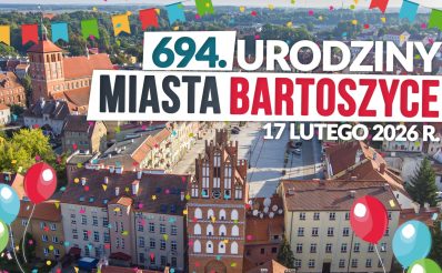 Plakat zapraszający w dniach 15-17 lutego 2026 r. do Bartoszyc na 694 Urodziny Miasta Bartoszyce 2026. 