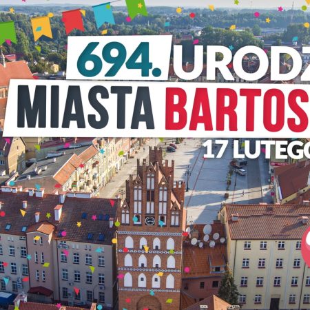 Plakat zapraszający w dniach 15-17 lutego 2026 r. do Bartoszyc na 694 Urodziny Miasta Bartoszyce 2026.