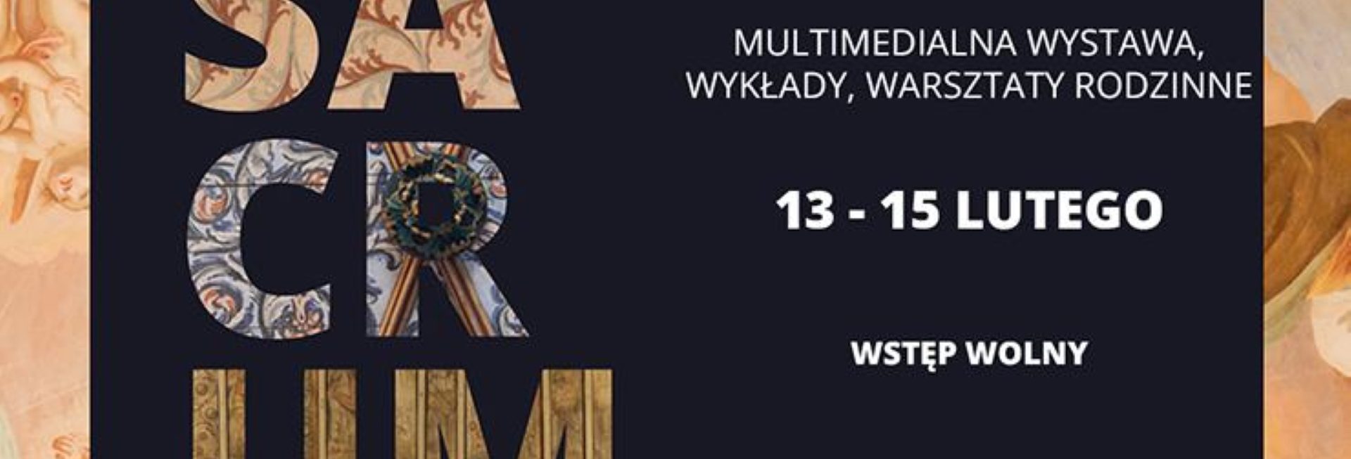 Plakat zapraszający w dniach 13-15 lutego 2026 r. do Elbląga na Wernisaż Wystawy Multimedialnej "Sacrum. Opowieść o kościołach Warmii i Mazur" Elbląg 2026. 