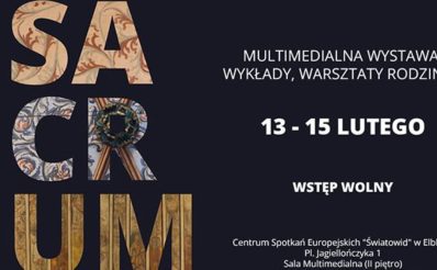 Plakat zapraszający w dniach 13-15 lutego 2026 r. do Elbląga na Wernisaż Wystawy Multimedialnej "Sacrum. Opowieść o kościołach Warmii i Mazur" Elbląg 2026. 