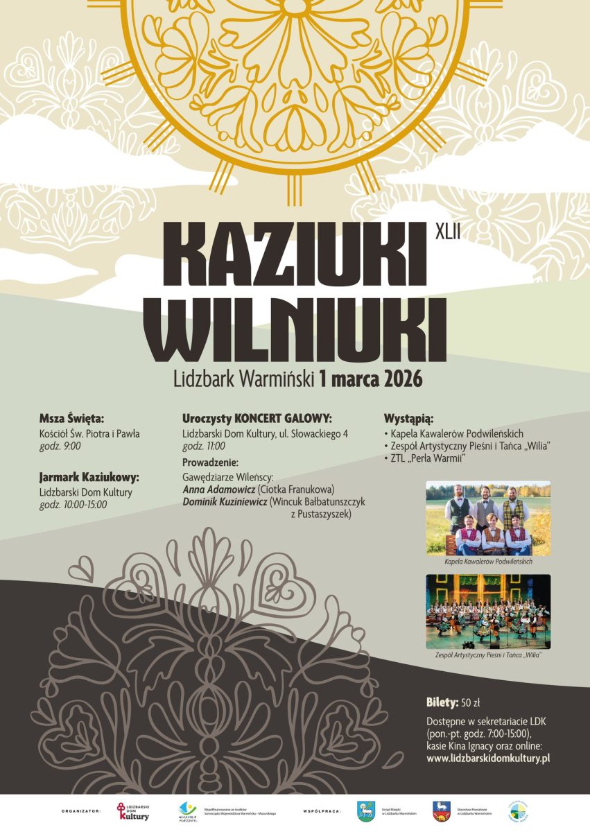 Plakat zapraszający w niedzielę 1 marca 2026 r. do Lidzbarka Warmińskiego na koncert 42. edycji Kaziuki Wilniuki & Jarmark Kaziukowy Lidzbark Warmiński 2026. 
