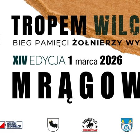 Plakat zapraszający w niedzielę 1 marca 2026 r. do Mrągowa na Bieg Pamięci Żołnierzy Wyklętych „Tropem Wilczym” Mrągowo 2026. 