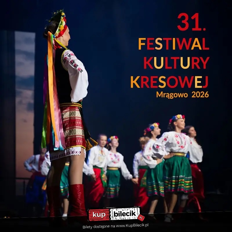 Plakat zapraszający w dniach 6-9 sierpnia 2026 r. do Mrągowa na 31. edycję Festiwalu Kultury Kresowej Mrągowo 2026. 
