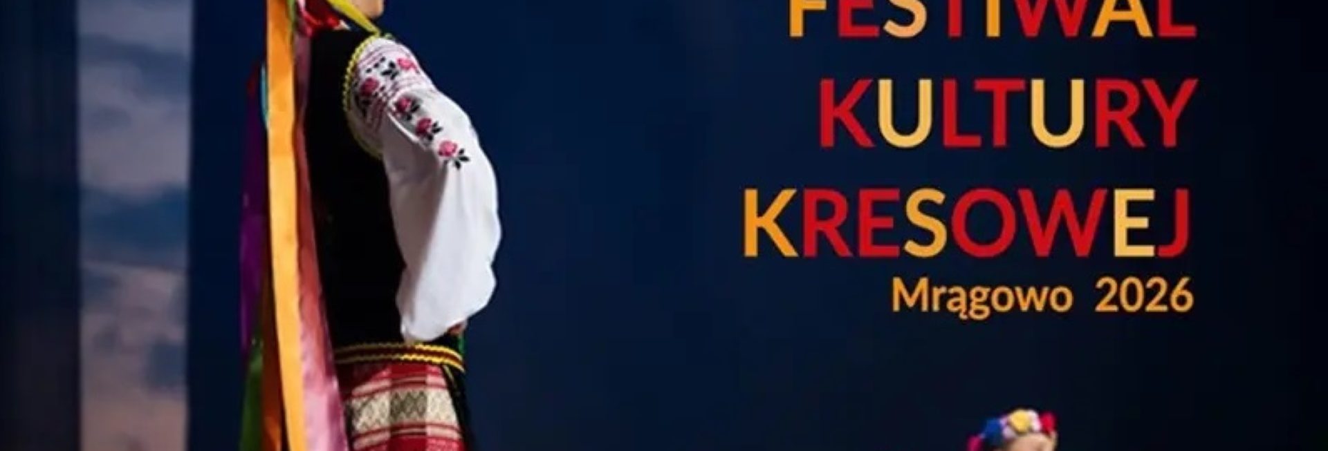 Plakat zapraszający w dniach 6-9 sierpnia 2026 r. do Mrągowa na 31. edycję Festiwalu Kultury Kresowej Mrągowo 2026. 