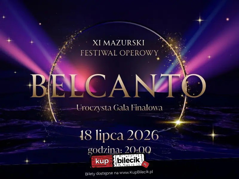 Plakat zapraszający w sobotę 18 lipca 2026 r. do Mrągowa na Galę Finałową 11. edycji Mazurskiego Festiwalu Operowego Belcanto Mrągowo 2026.