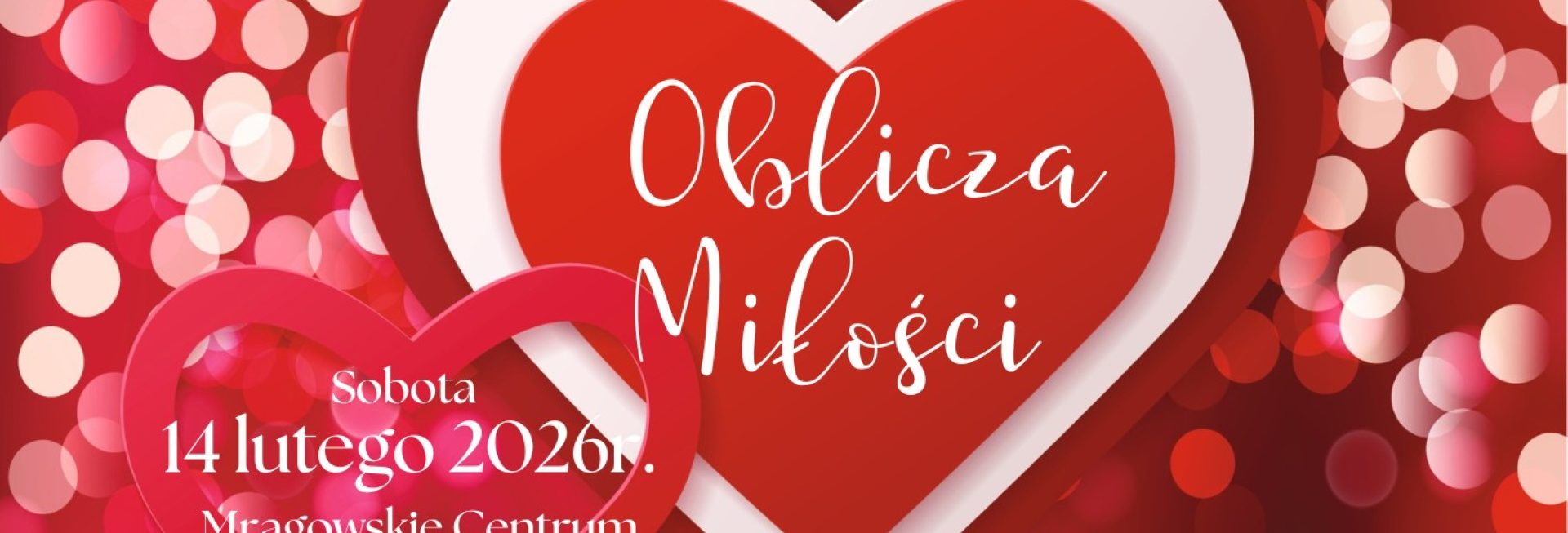 Plakat zapraszający w sobotę 14 lutego 2026 r. do Mrągowa na Powiatowy Konkurs Recytatorski, Literacki i Poezji Śpiewanej "Oblicza Miłości" Mrągowo 2026. 