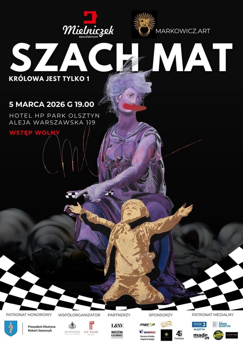 Plakat zapraszający w czwartek 5 marca 2026 r. do Olsztyna na artystyczny pokaz mody "SZACH MAT - królowa jest tylko jedna”. Mielniczek & Markowicz Olsztyn 2026. 