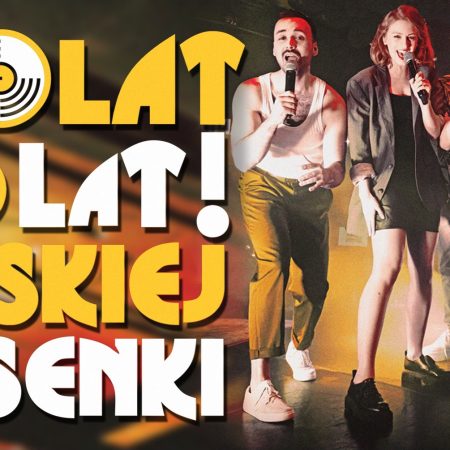 Plakat zapraszający w środę 6 maja 2026 r. do Olsztyna na występ Teatru Czwarte Miasto "Sto Lat! Sto Lat! Polskiej Piosenki" Olsztyn 2026.