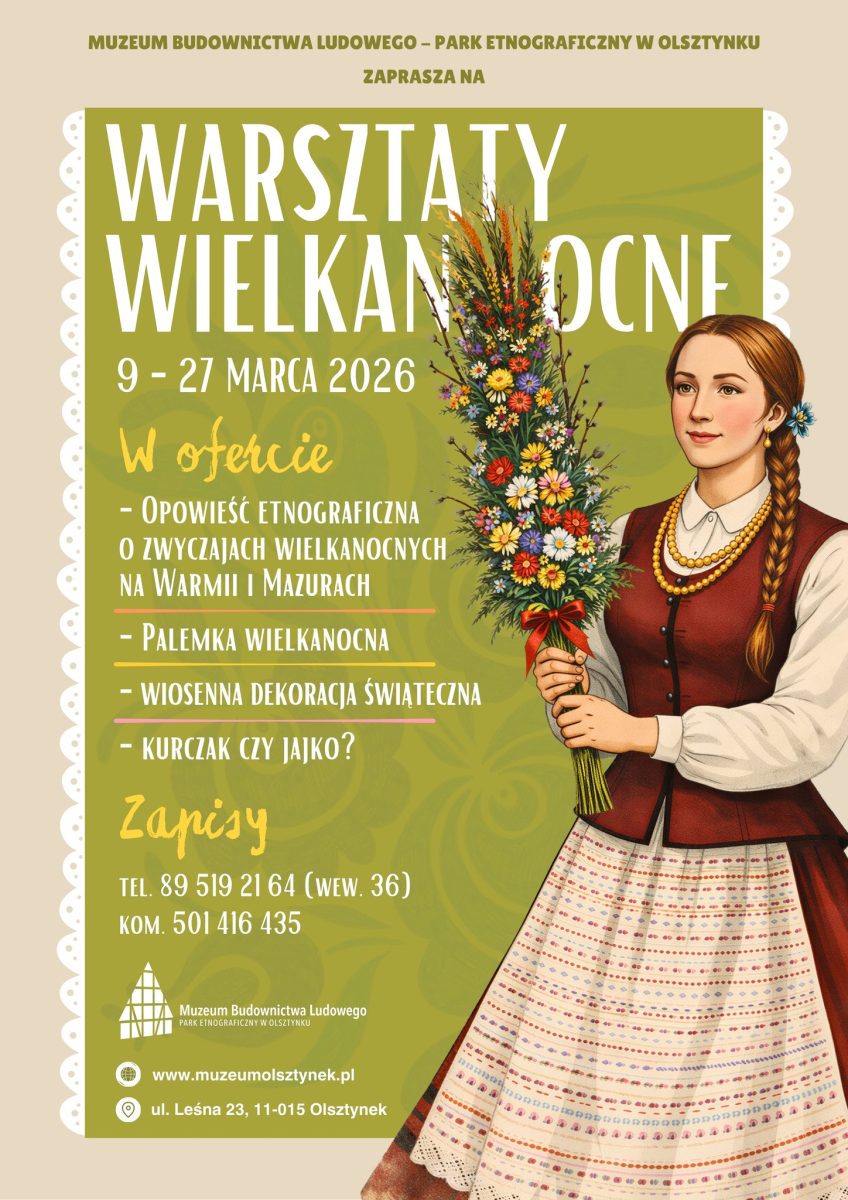 Plakat zapraszający w dniach 9-27 marca 2026 r. do Olsztynka na Warsztaty Wielkanocne Skansen Olsztynek 2026. 