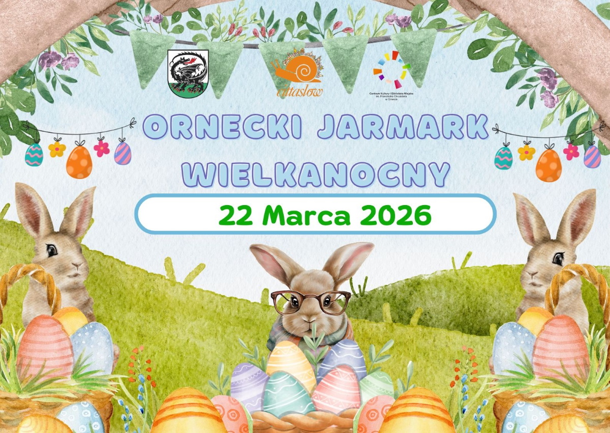 Plakat zapraszający w niedzielę 22 marca 2026 r. do Ornety na Ornecki Jarmark Wielkanocny Orneta 2026.