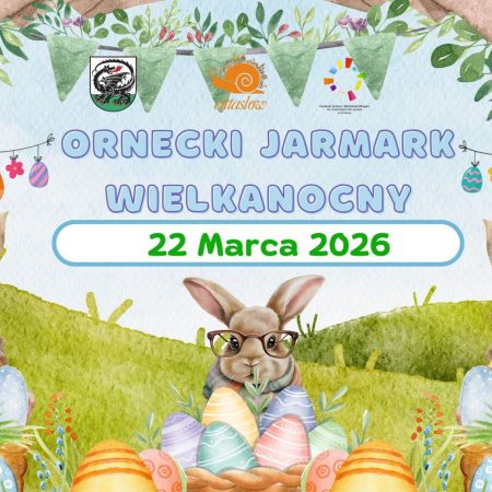 Plakat zapraszający w niedzielę 22 marca 2026 r. do Ornety na Ornecki Jarmark Wielkanocny Orneta 2026.