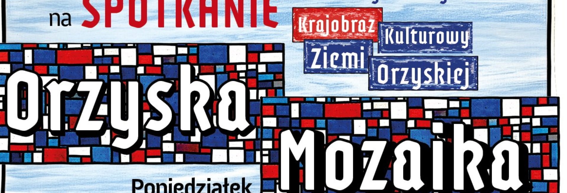 Plakat zapraszający w poniedziałek 9 marca 2026 r. do Orzysza na spotkanie autorskie „Krajobraz kulturowy Ziemi Orzyskiej” Muzeum Wojska, Wojskowości Orzysz 2026. 