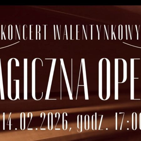 Plakat zapraszający w sobotę 14 lutego 2026 r. do Rynu na koncert walentynkowy „Magiczna Opera” Ryn 2026.