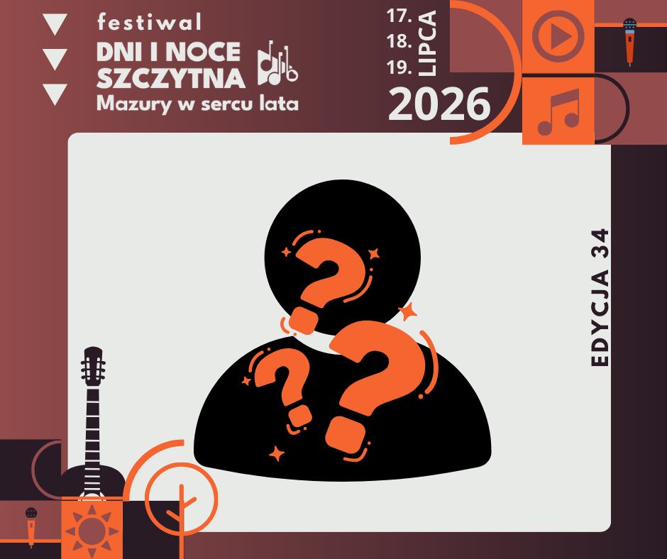 Plakat zapraszający w dniach 17-19 lipca 2026 r. do Szczytna na 34. edycję Festiwalu Dni i Noce Szczytna 2026.