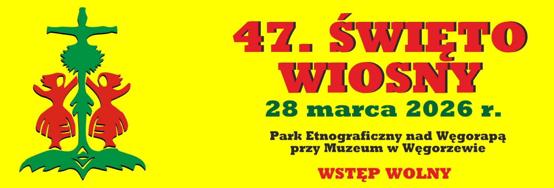 Plakat zapraszający w sobotę 28 marca 2026 r. do Węgorzewa na Święto Wiosny Park Etnograficzny nad Węgorapą Węgorzewo 2026. 