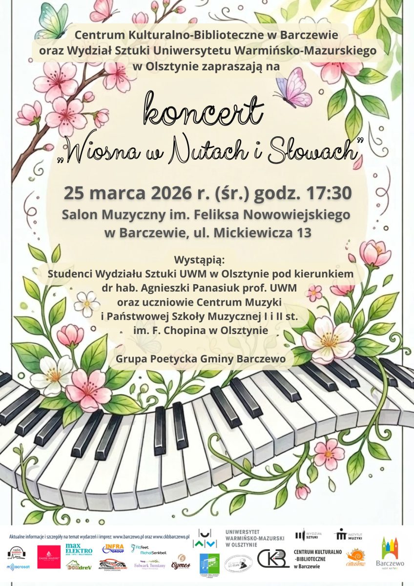 Plakat zapraszający w środę 25 marca 2026 r. do Barczewa na koncert "Wiosna w Nutach i Słowach" Barczewo 2026.  