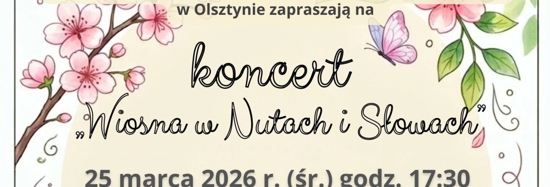 Plakat zapraszający w środę 25 marca 2026 r. do Barczewa na koncert "Wiosna w Nutach i Słowach" Barczewo 2026.  