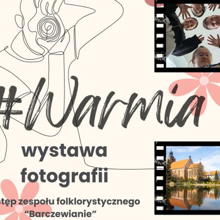 Plakat zapraszający w czwartek 12 marca 2026 r. do Barczewa na wystawę fotografii #Warmia Barczewo 2026. 