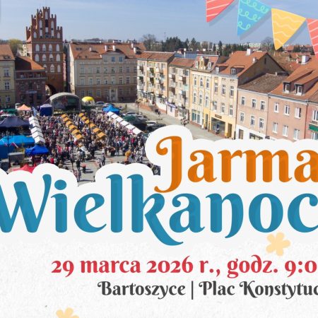 Plakat zapraszający w niedzielę 29 marca 2026 r. do Bartoszyc na Jarmark Wielkanocny Bartoszyce 2026.
