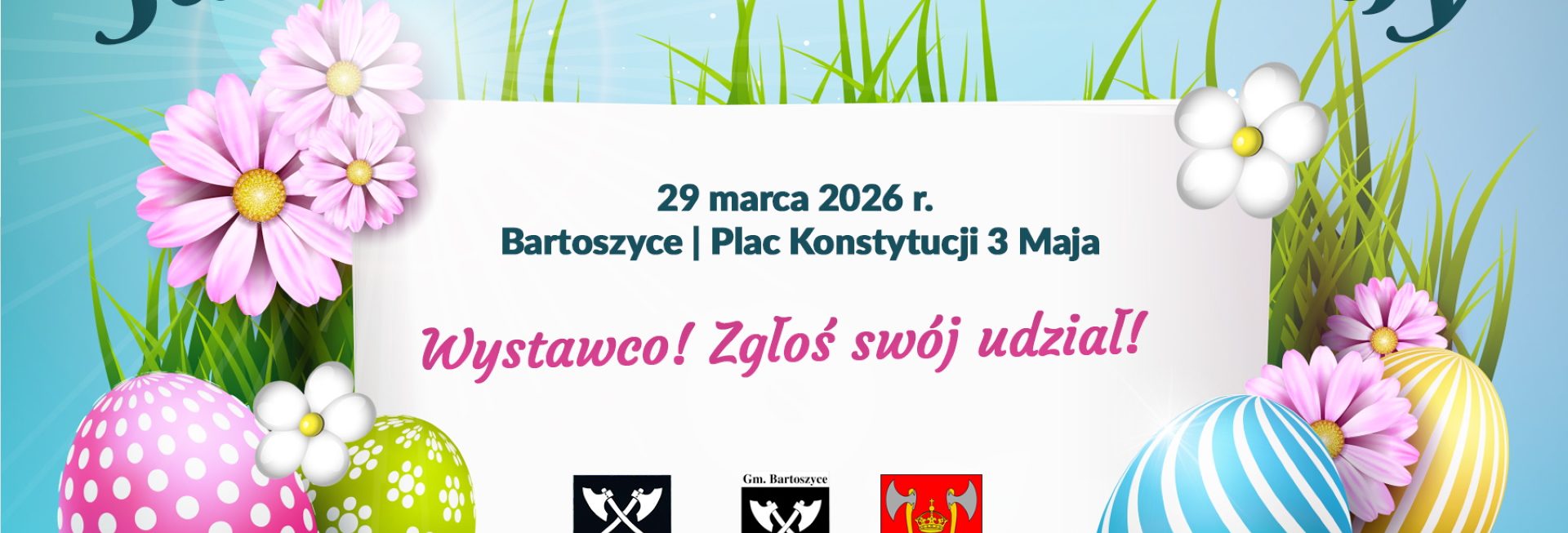 Plakat zapraszający w niedzielę 29 marca 2026 r. do Bartoszyc na Jarmark Wielkanocny Bartoszyce 2026.