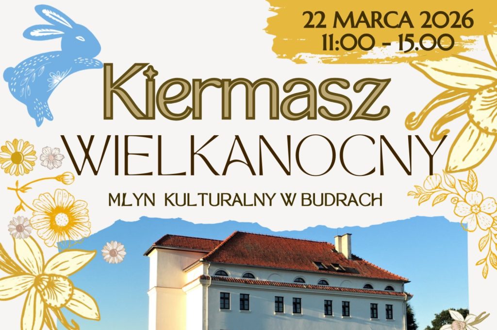 Plakat zapraszający w niedzielę 22 marca 2026 r. do miejscowości Budry w powiecie węgorzewskim na Kiermasz Wielkanocny Budry 2026.