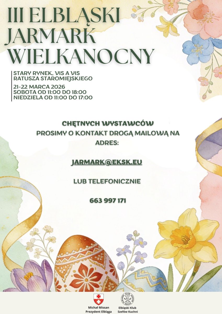 Plakat zapraszający w dniach 21-22 marca 2026 r. do Elbląga na 3. edycję Elbląskiego Jarmarku Wielkanocnego Elbląg 2026.