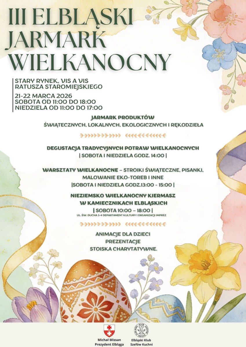 Plakat zapraszający w dniach 21-22 marca 2026 r. do Elbląga na 3. edycję Elbląskiego Jarmarku Wielkanocnego Elbląg 2026.