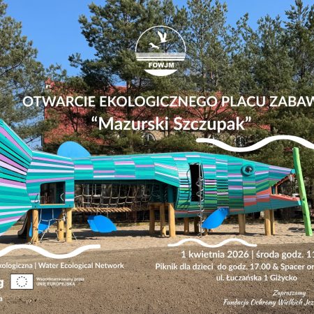 Plakat zapraszający w środę 1 kwietnia 2026 r. do Giżycka na Otwarcie placu zabaw „Mazurski Szczupak” Giżycko 2026 w ramach programu Wodna Sieć Ekologiczna.