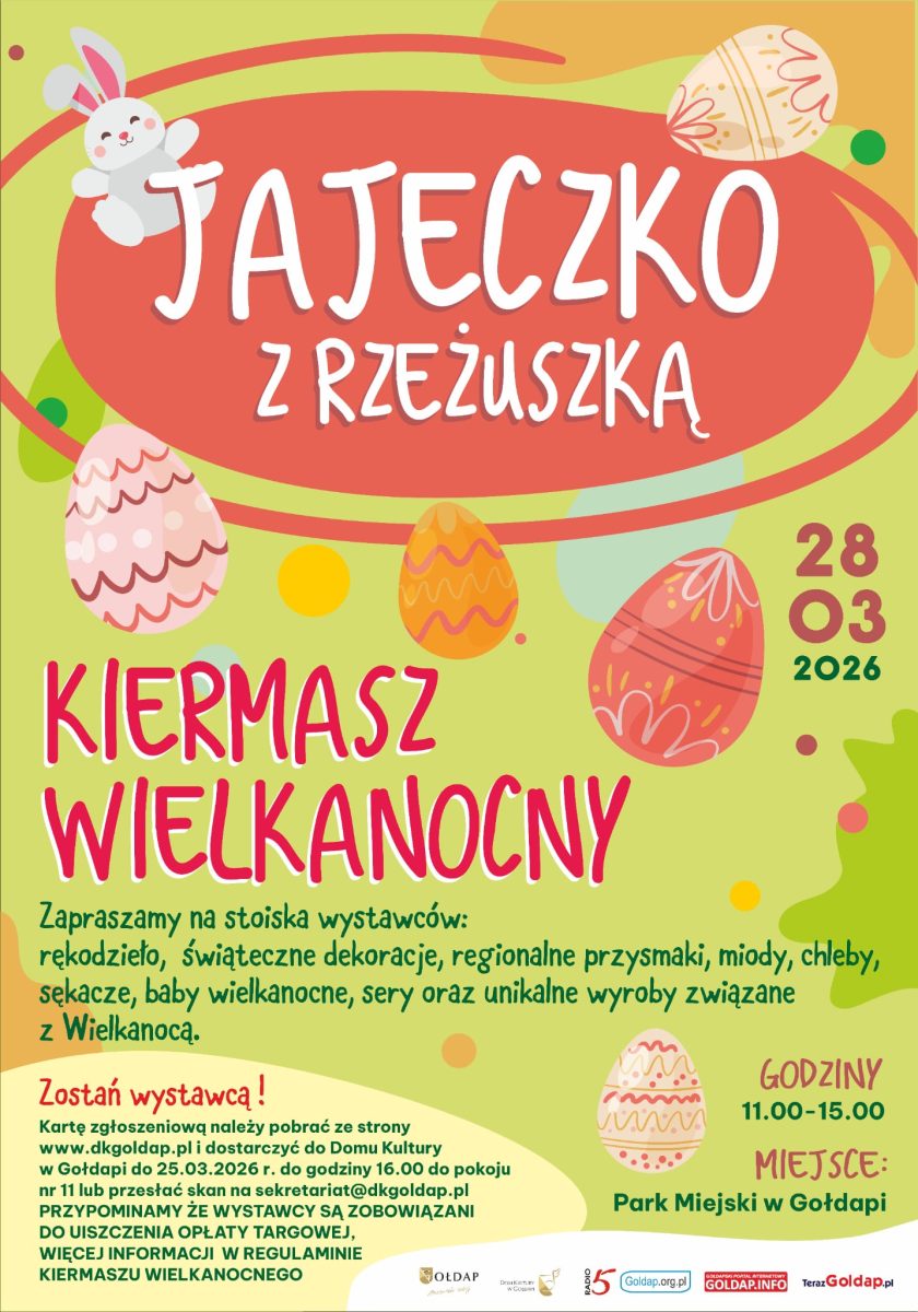 Plakat zapraszający w sobotę 28 marca 2026 r. do Gołdapi na Kiermasz Wielkanocny „Jajeczko z Rzeżuszką” Gołdap 2026. 