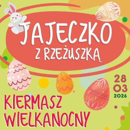 Plakat zapraszający w sobotę 28 marca 2026 r. do Gołdapi na Kiermasz Wielkanocny „Jajeczko z Rzeżuszką” Gołdap 2026. 
