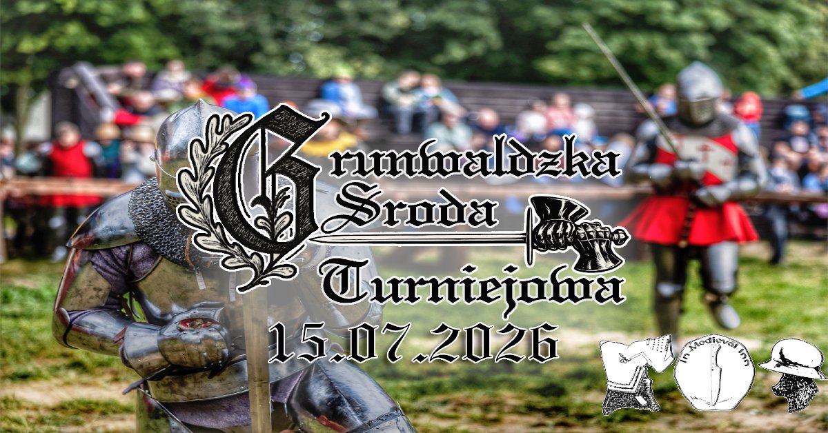 Plakat zapraszający w środę 15 lipca 2026 r. do Grunwaldu na Grunwaldzką Środę Turniejową - Dni Grunwaldu 2026. 