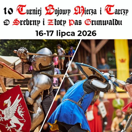 Plakat zapraszający w dniach 16-17 lipca 2026 r. do Grunwaldu na Turniej Bojowy Miecza i Tarczy o Srebrny i Złoty Pas Grunwaldu - Dni Grunwaldu 2026.
