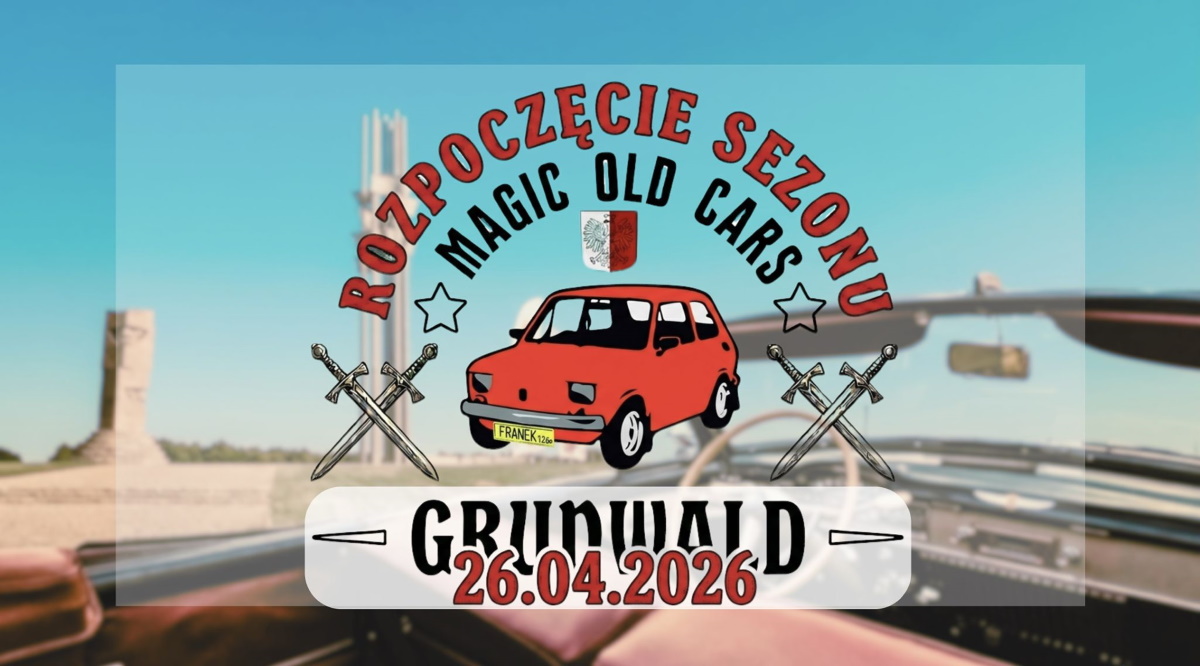 Plakat zapraszający w niedzielę 26 kwietnia 2026 r. do Grunwaldu na Zlot - Rozpoczęcie sezonu Classic Cars Sport Grunwald 2026. 