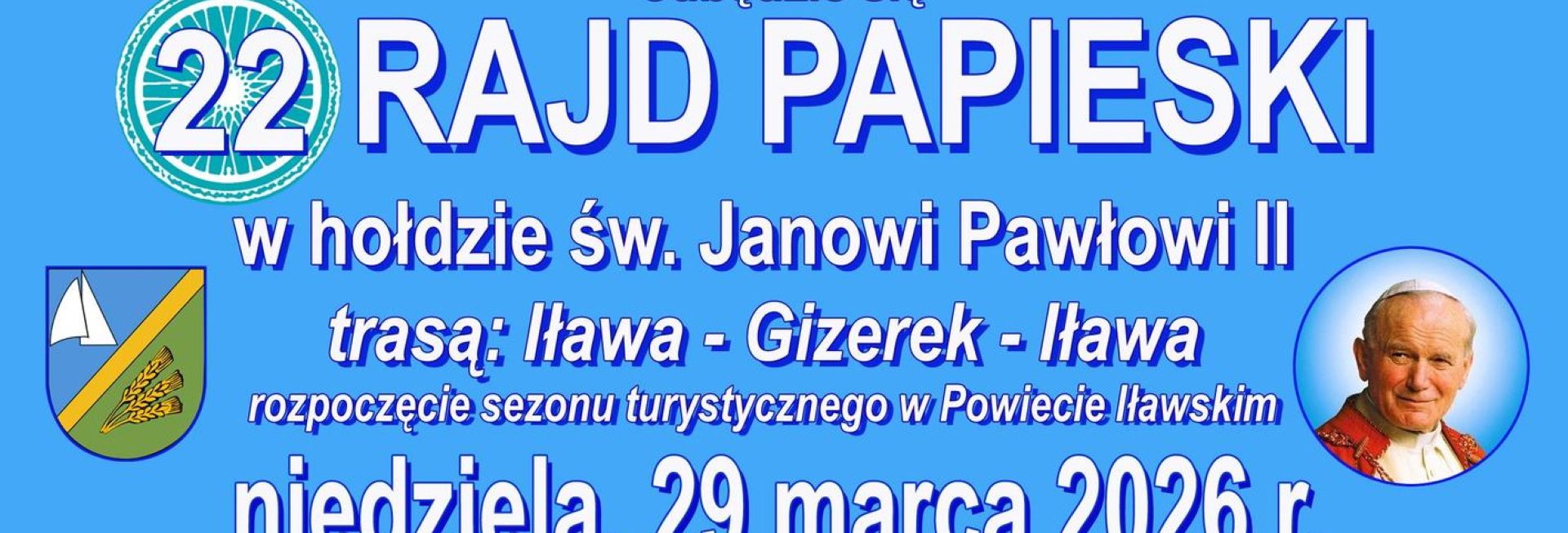 Plakat zapraszający w niedzielę 29 marca 2026 r. do Iławy na Rowerowy Rajd Papieski Iława - Gizerek - Iława 2026. 