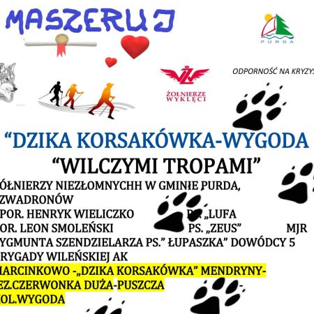 Plakat zapraszający w niedzielę 22 marca 2026 r. do miejscowości Marcinkowo w gminie Purda na Marsz Dzika Korsakówka-Wygoda „Wilcze tropy żołnierzy niezłomnych" Marcinkowo 2026.