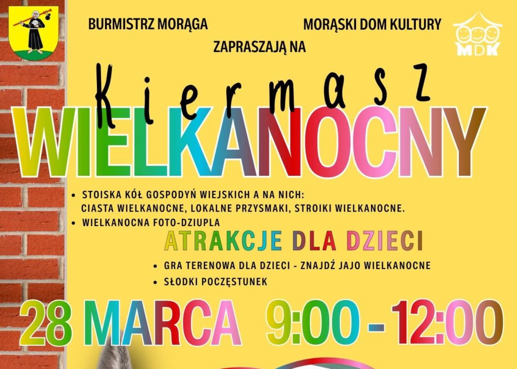 Plakat zapraszający w dniu 28 marca 2026 r. do Morąga na Kiermasz Wielkanocny Morąg 2026. 