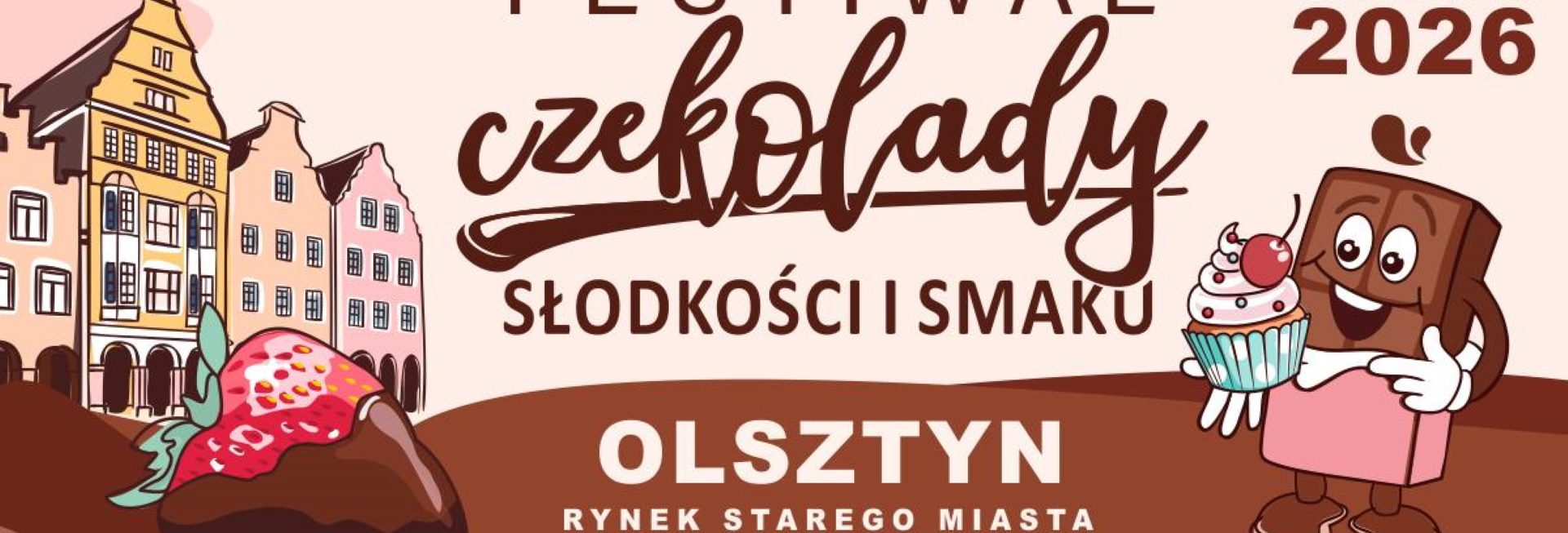 Plakat zapraszający w dniach 17-19 kwietnia 2026 r. do Olsztyna na Festiwal Czekolady, Słodkości i Smaku Olsztyn 2026. 