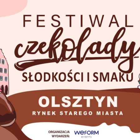 Plakat zapraszający w dniach 17-19 kwietnia 2026 r. do Olsztyna na Festiwal Czekolady, Słodkości i Smaku Olsztyn 2026. 