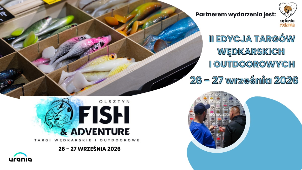 Plakat zapraszający w dniach 26-27 września 2026 r. do Olsztyna na Targi Wędkarskie i Outdoorowe - Fish & Adventure Hala Urania Olsztyn 2026. 