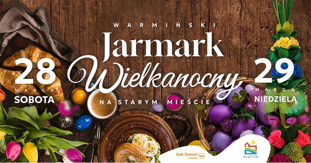 Plakat zapraszający w dniach 28-29 marca 2026 r. do Olsztyna na Warmiński Jarmark Wielkanocny Olsztyn 2026. 