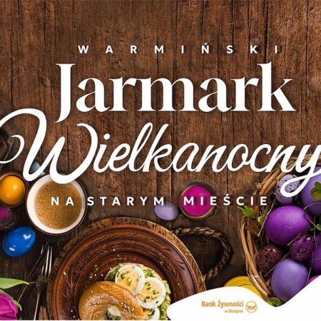 Plakat zapraszający w dniach 28-29 marca 2026 r. do Olsztyna na Warmiński Jarmark Wielkanocny Olsztyn 2026. 