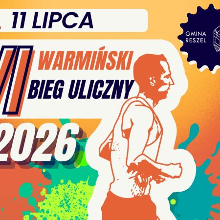 Plakat zapraszający w sobotę 11 lipca 2026 r. do Reszla na 6. edycję Warmińskiego Biegu Ulicznego Reszel 2026.