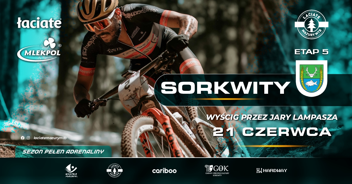 Plakat zapraszający w niedzielę 21 czerwca 2026 r. do miejscowości Sorkwity na Łaciate Mazury MTB "Wyścig przez Jary Lampasza" Sorkwity 2026.