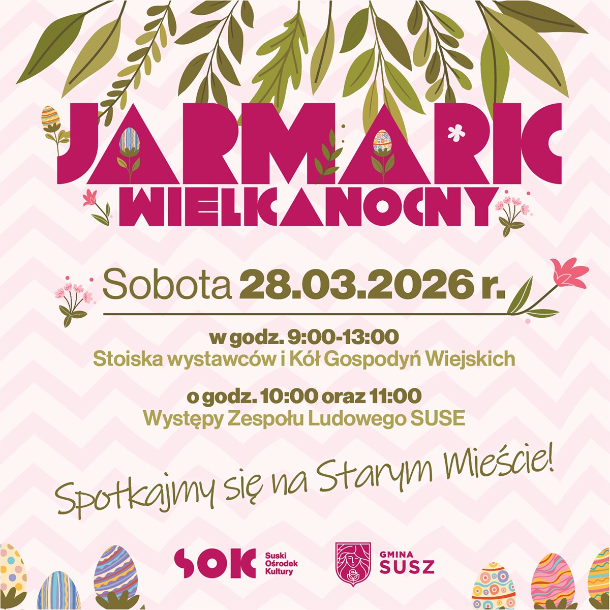 Plakat zapraszający w sobotę 28 marca 2026 r. do miejscowości Susz na Jarmark Wielkanocny Susz 2026. 