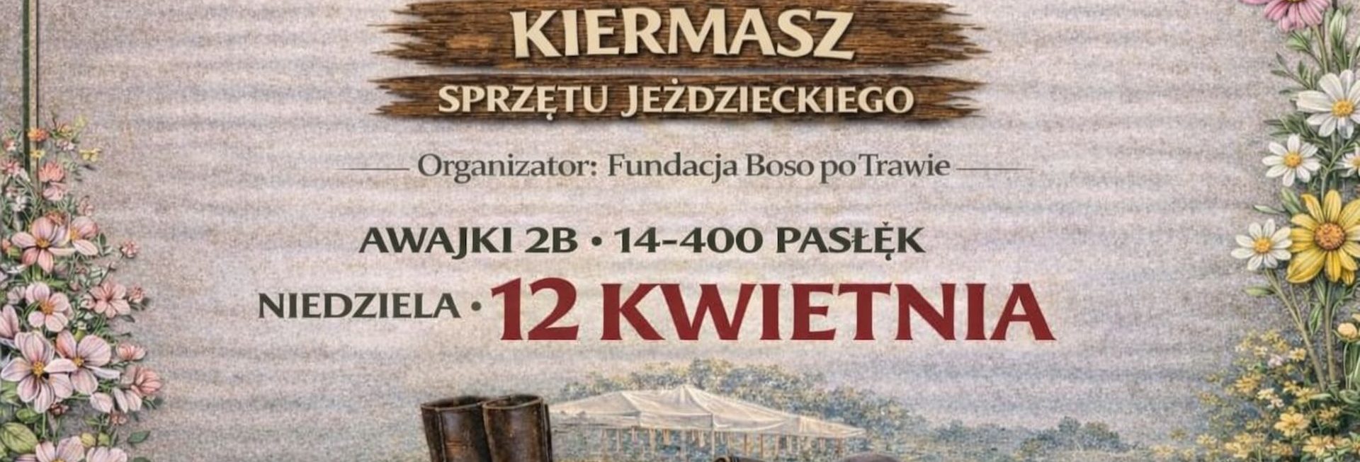 Plakat zapraszający w niedzielę 12 kwietnia 2026 r. do miejscowości Awajki w gminie Pasłęk na Wiosenny Kiermasz Sprzętu Jeździeckiego w Awajkach 2026.