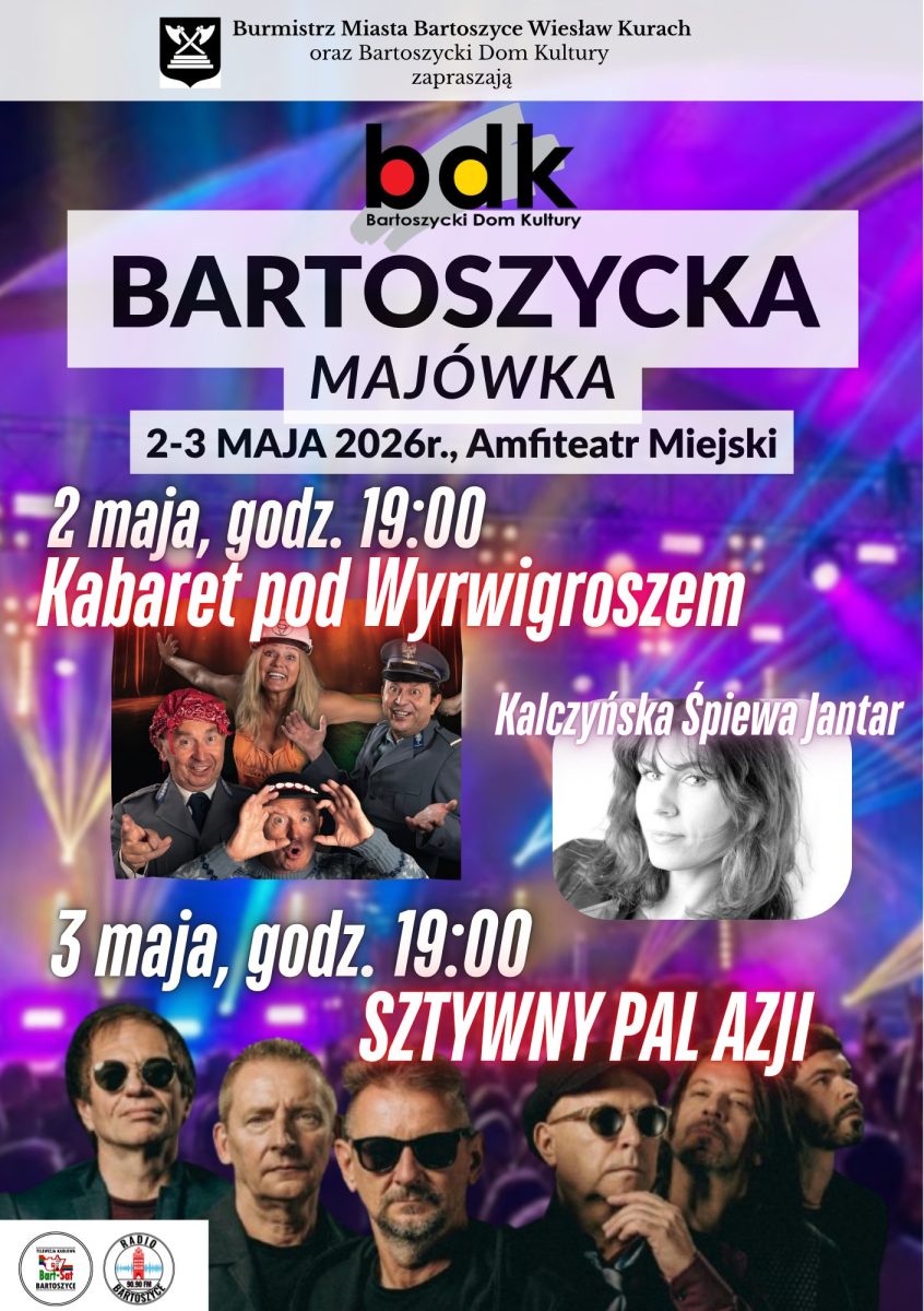 Plakat zapraszający w dniach 2-3 maja 2026 r. do Bartoszyc na Bartoszycką Majówkę Bartoszyce 2026. 