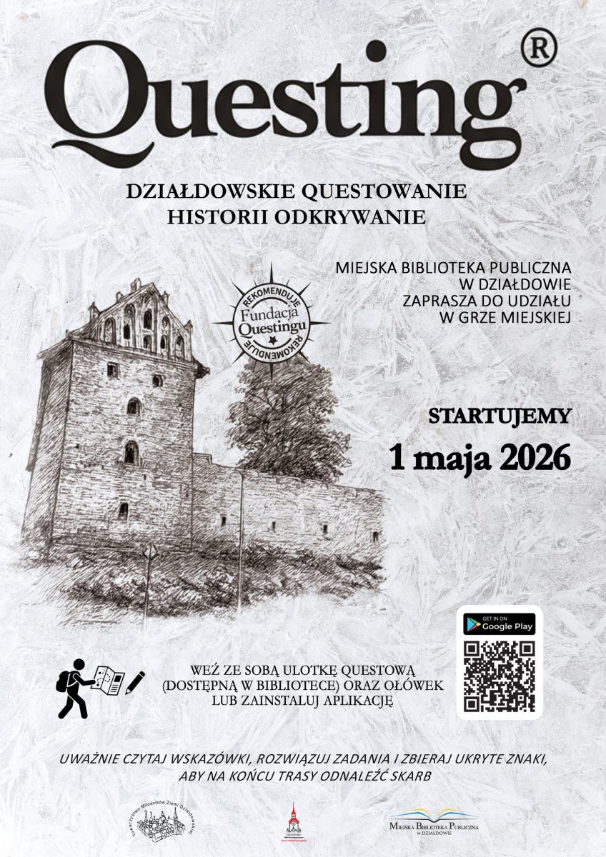 Plakat zapraszający w piątek 1 maja 2026 r. do Działdowa na wycieczkę - Działdowskie questowanie, historii odkrywanie Działdowo 2026. 