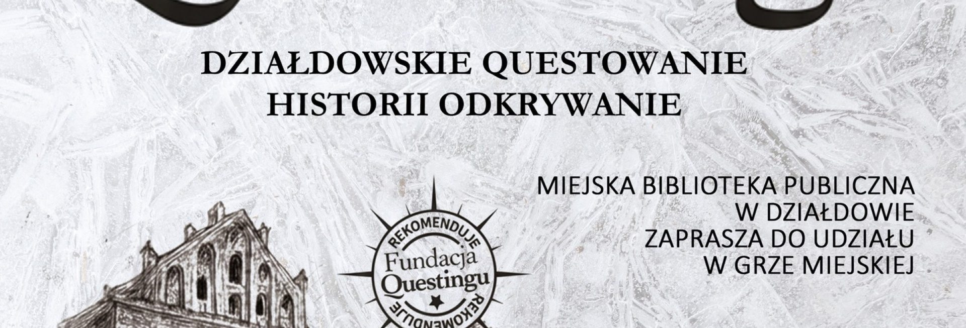 Plakat zapraszający w piątek 1 maja 2026 r. do Działdowa na wycieczkę - Działdowskie questowanie, historii odkrywanie Działdowo 2026. 