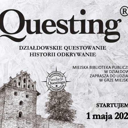 Plakat zapraszający w piątek 1 maja 2026 r. do Działdowa na wycieczkę - Działdowskie questowanie, historii odkrywanie Działdowo 2026.