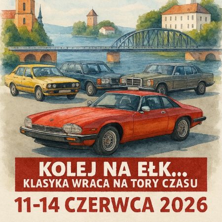 Plakat zapraszający w dniach 11-14 czerwca 2026 r. do Ełku na Zlot Samochodów Zabytkowych na Warmii i Mazurach Ełk 2026. 